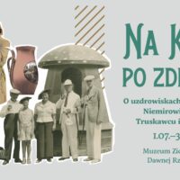 Na Kresy po zdrowie! O uzdrowiskach w Szkle, Lubieniu, Niemirowie, Morszynie, Truskawcu i Druskienikach